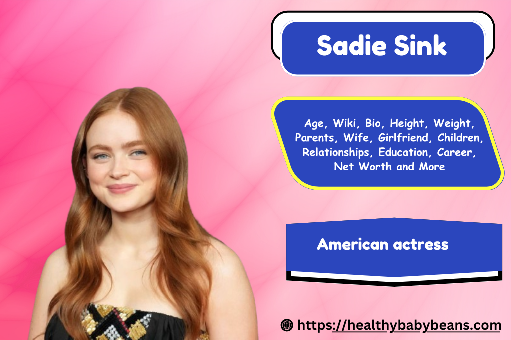 Sadie Sink: Age, Wiki, Bio, Height, Weight, Parents, Boyfriend, Husband, Children, Relationships, Education, Career, Net Worth Sadie Sink
